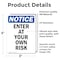 Signmission Enter At Your Own Risk OSHA Notice Sign, Vinyl Decal, 3.5in W x 5in L, 2PK OS-2PACK-NS-D-35-V-12067 - alternate 2